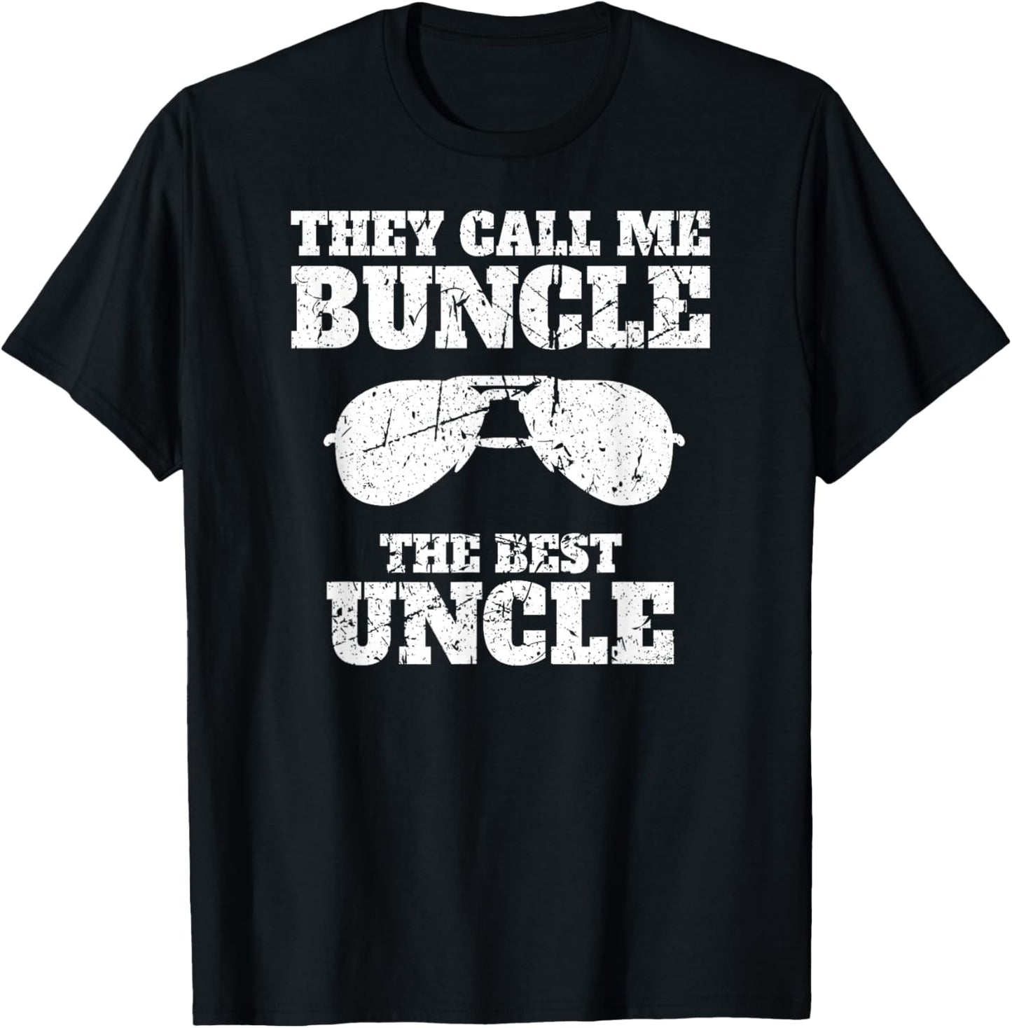 Buncle - They Call me Buncle - The Best Uncle Funny T-Shirt - T-Shirt | Black