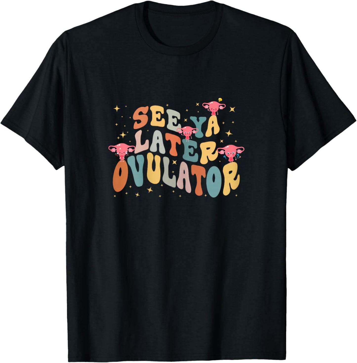 See Ya Later Ovulator Hysterectomy Recovery Surgery , Female X-Small T-Shirt - T-Shirt | Black