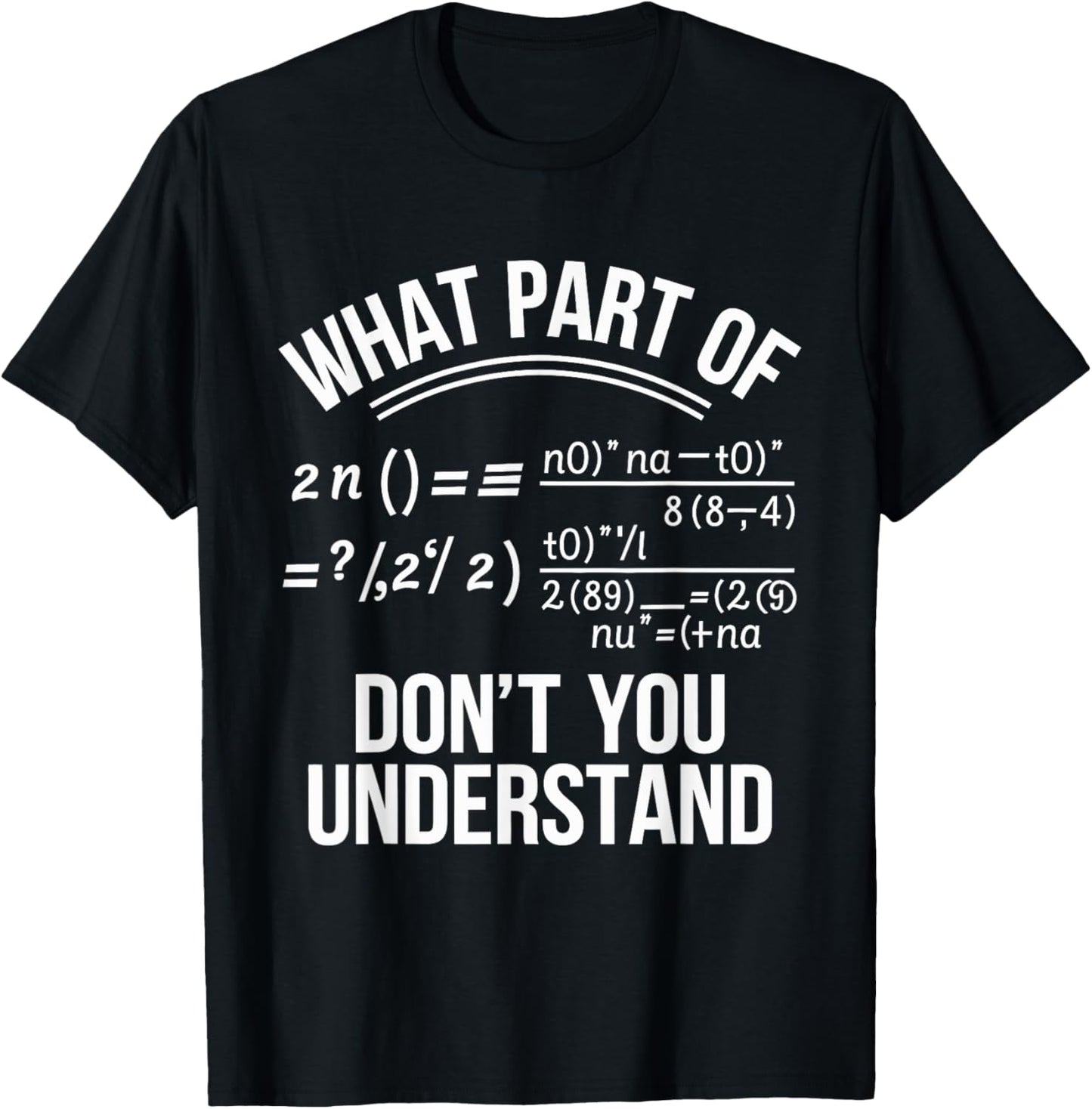 What Part Of Don't You Understand Math Teacher T-Shirt - T-Shirt | Black