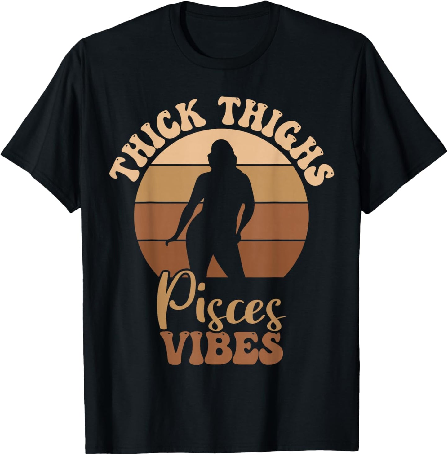 Thick Thighs Pisces Vibes Melanin Black Women T-Shirt - T-Shirt | Black