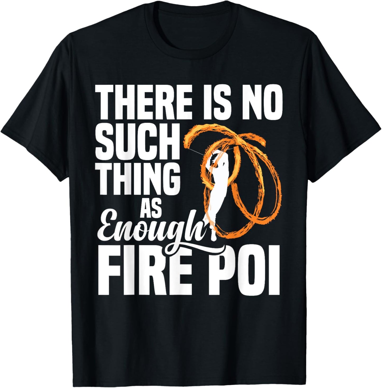 Fire Dancing Fire Poi Equipment Spinning Fire Spinner T-Shirt - T-Shirt | Black