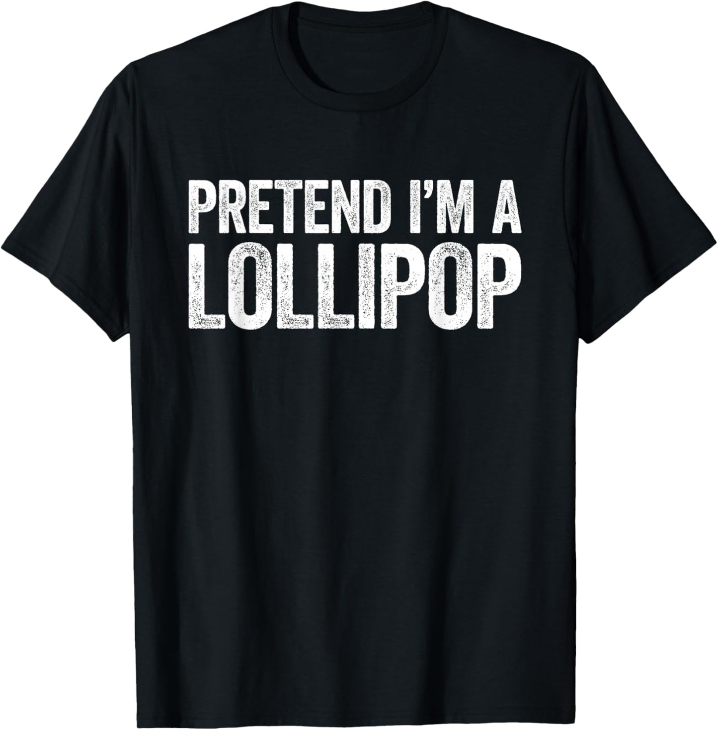 Pretend I'm A Lollipop Shirt Men Women Kids Matching Costume T-Shirt - T-Shirt | Black