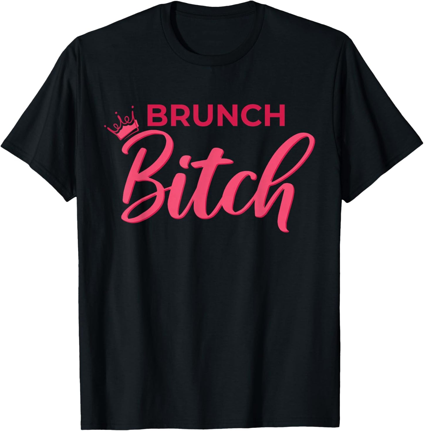 Brunch Bitch Design Funny Sunday Brunch Humor T-Shirt - T-Shirt | Black