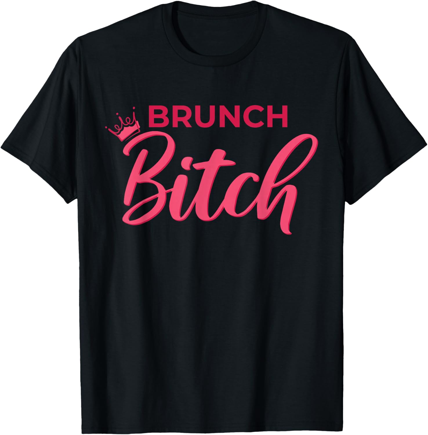 Brunch Bitch Design Funny Sunday Brunch Humor T-Shirt - T-Shirt | Black