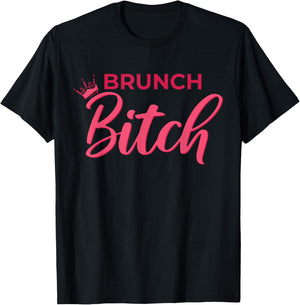 Brunch Bitch Design Funny Sunday Brunch Humor T-Shirt - T-Shirt | Black