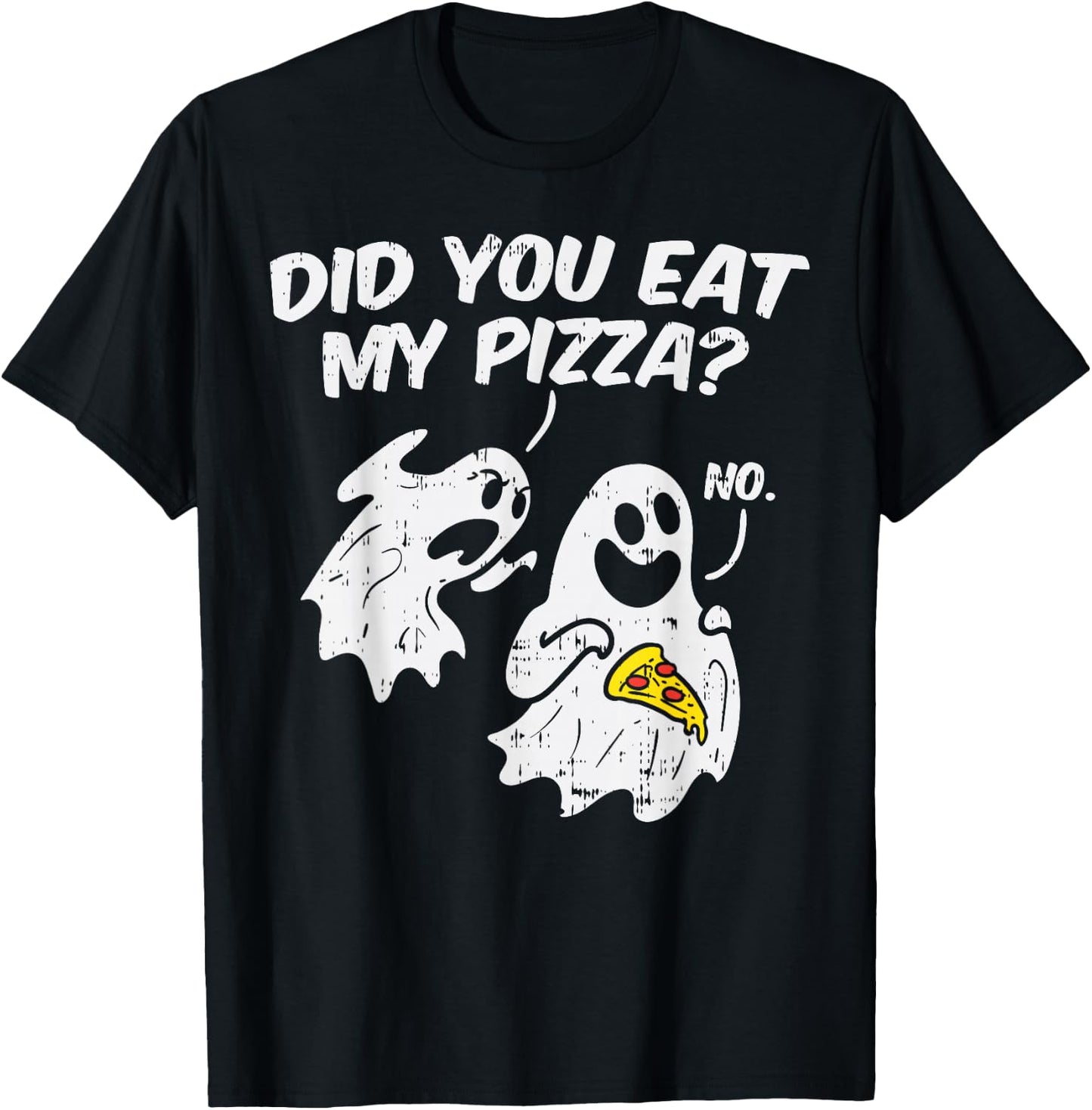 Did You Eat My Pizza Funny Ghosts Pun Halloween Costume Gift T-Shirt - T-Shirt | Black