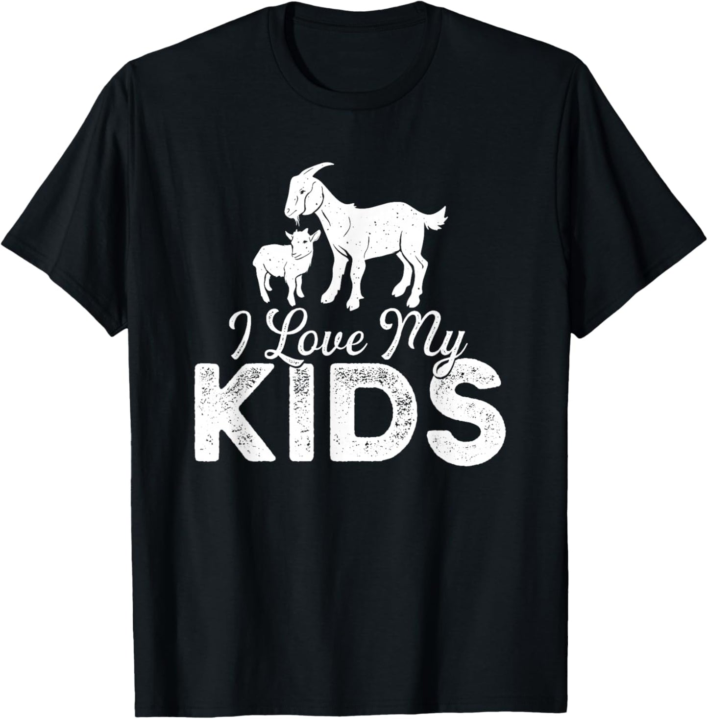 I Love My Kids - Goat Lover Farmer Animal Farming Rancher T-Shirt - T-Shirt | Black
