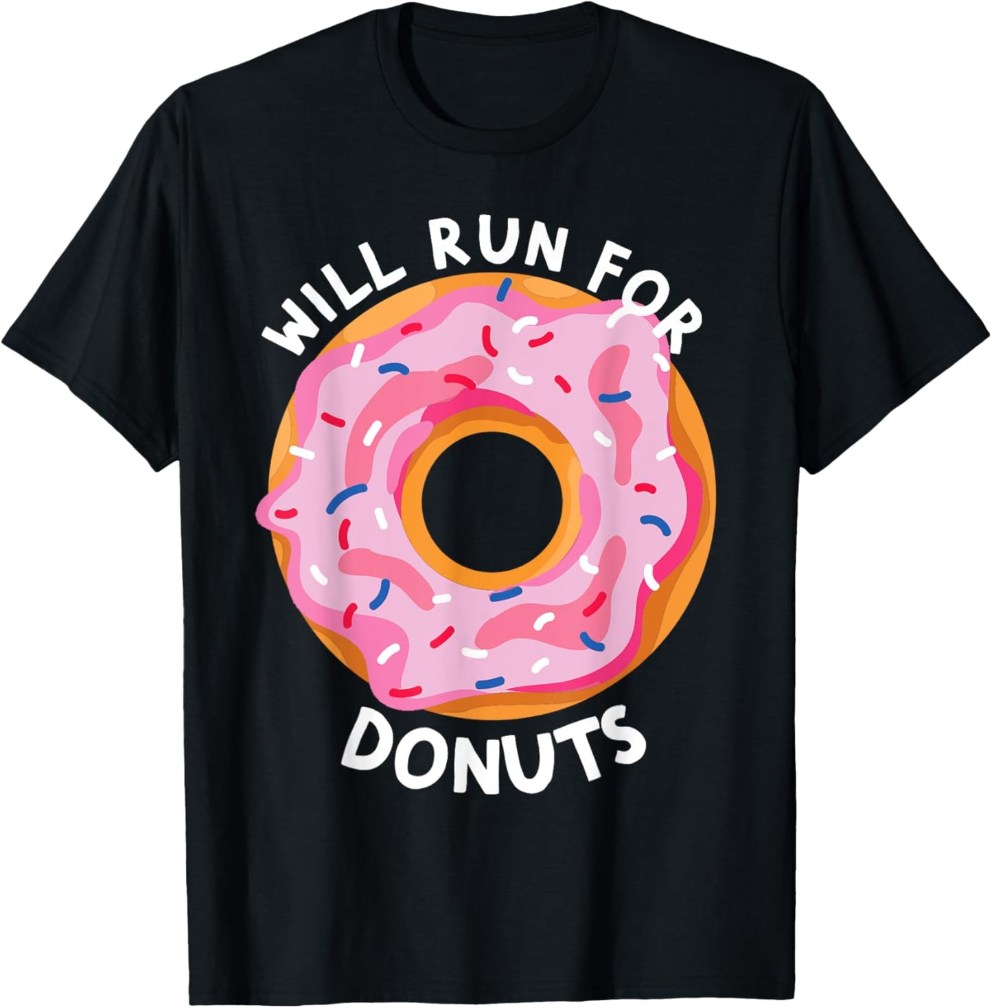 Will Run For Donuts Funny Donut Lover Funny Runner Donut T-Shirt - T-Shirt | Black