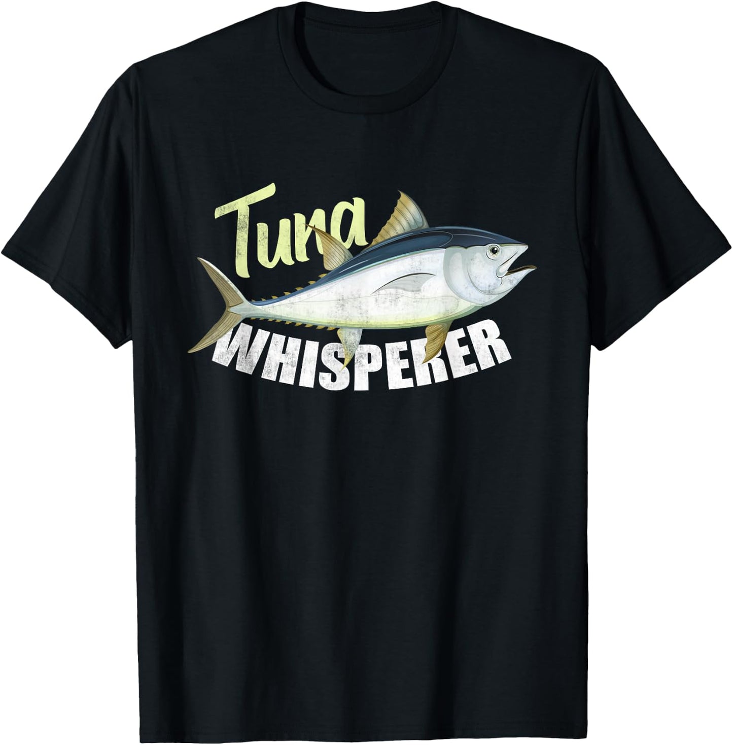 Tuna Whisperer Funny for tuna Fishing Lover T-Shirt - T-Shirt | Black