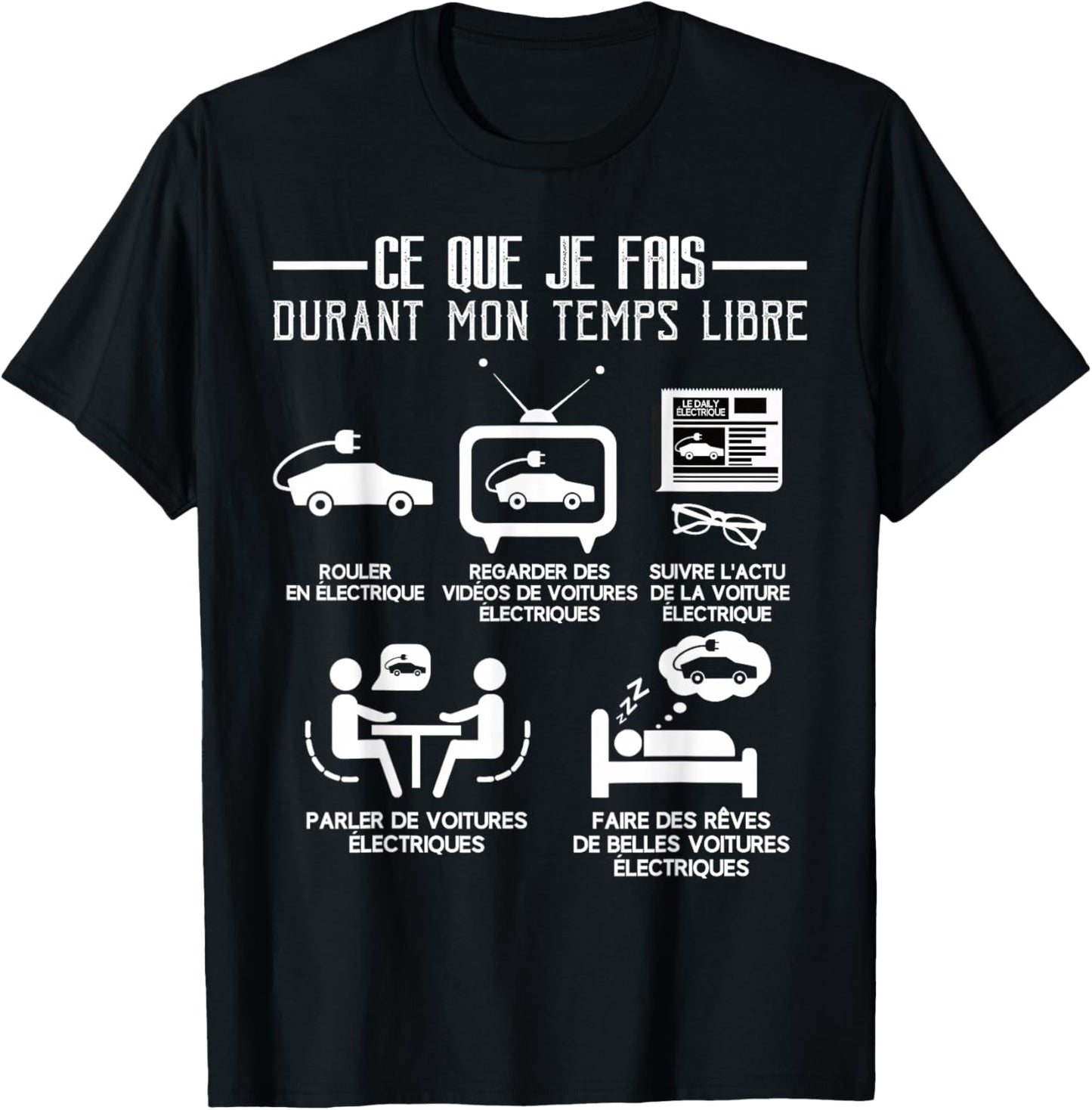 Electric Car Free Time Quote Funny Humor Passion , Black, S T-Shirt - T-Shirt | Black