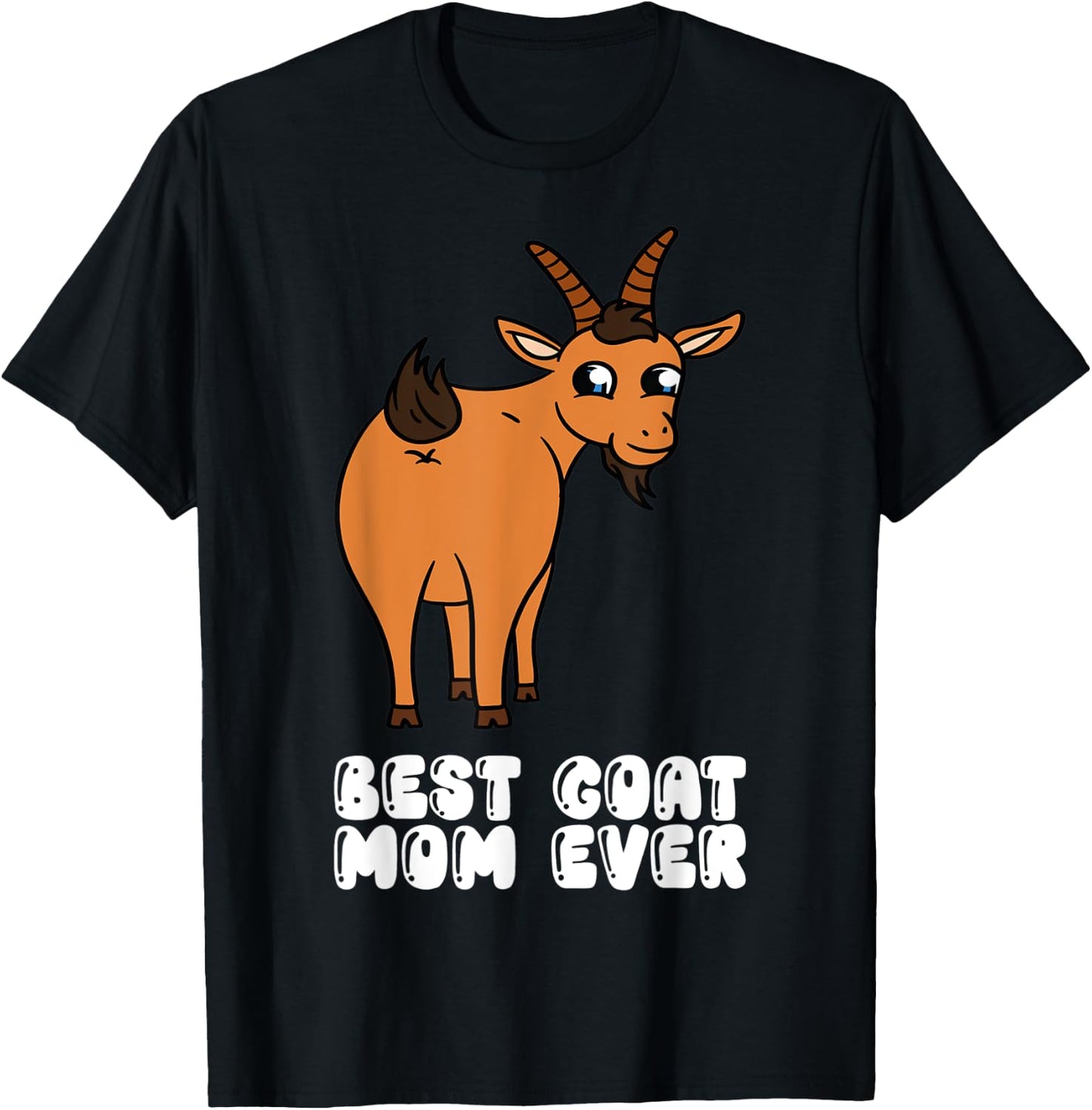 Best Goat Mom Ever T-Shirt - T-Shirt | Black