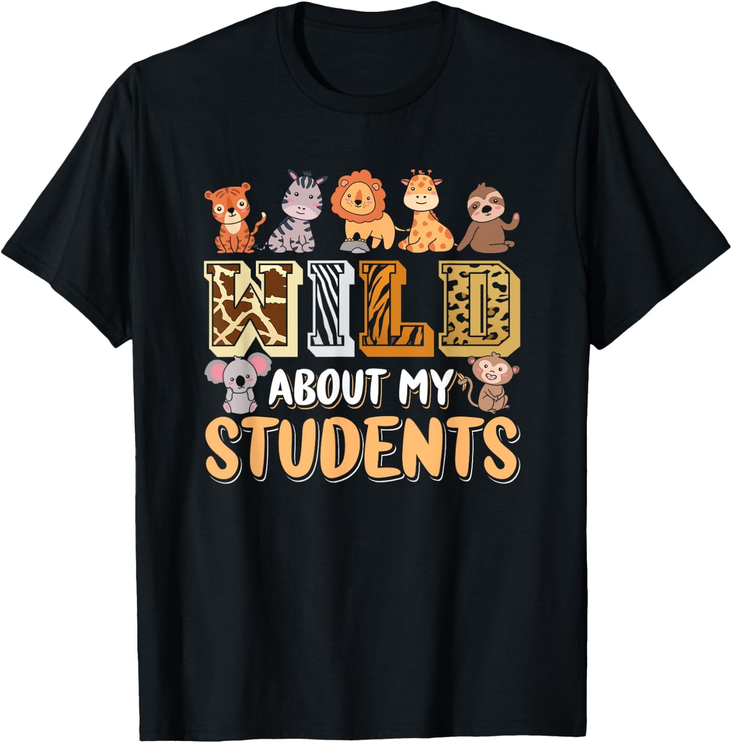 Wild About My Students Animals Teacher T-Shirt - T-Shirt | Black