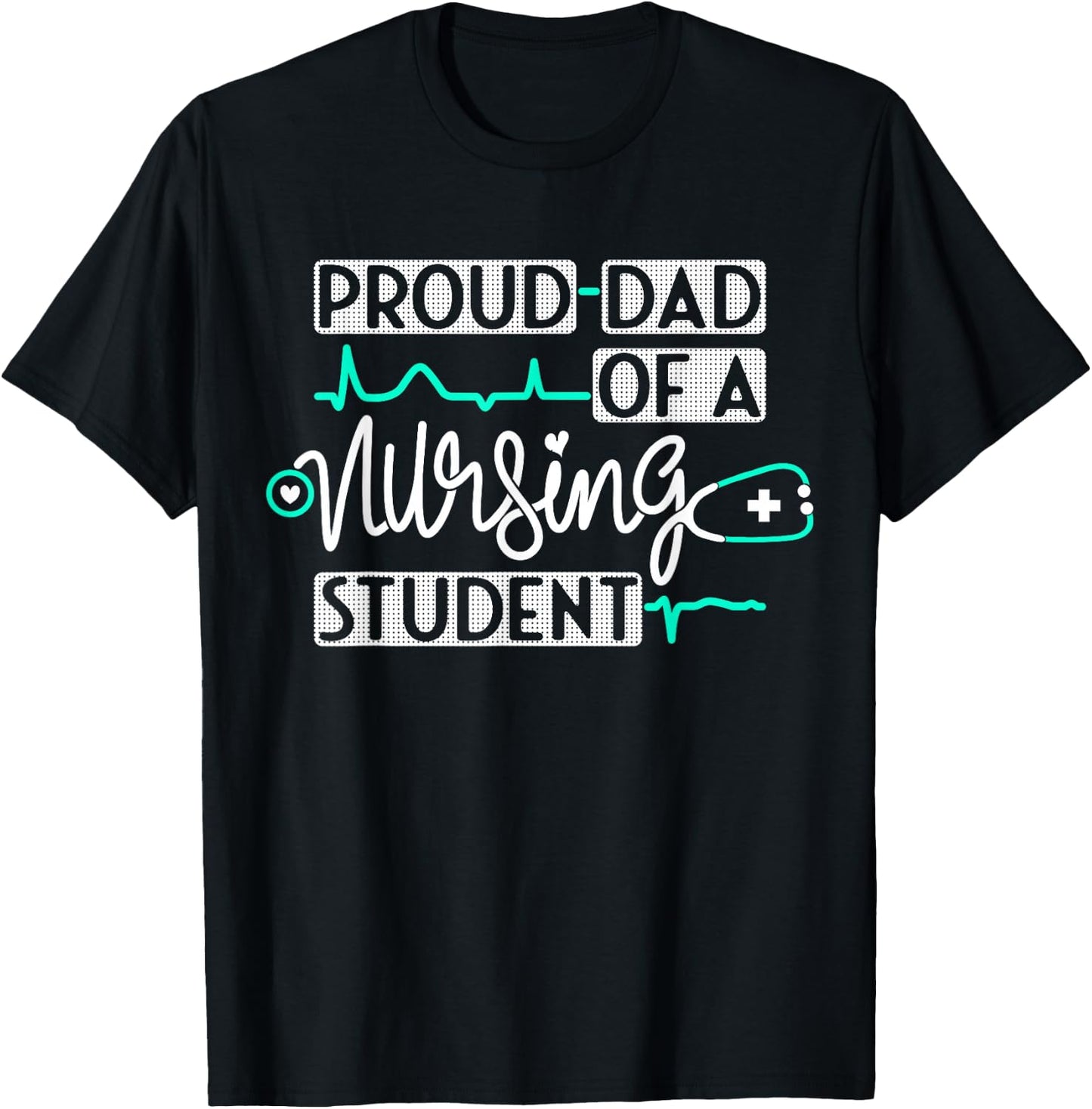 Proud Dad Of A Nursing Student Future RN Daughter Nurses Dad T-Shirt - T-Shirt | Black