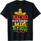 Nacho Average MDS Nurse Funny Mexican Cinco De Mayo T-Shirt - T-Shirt | Black