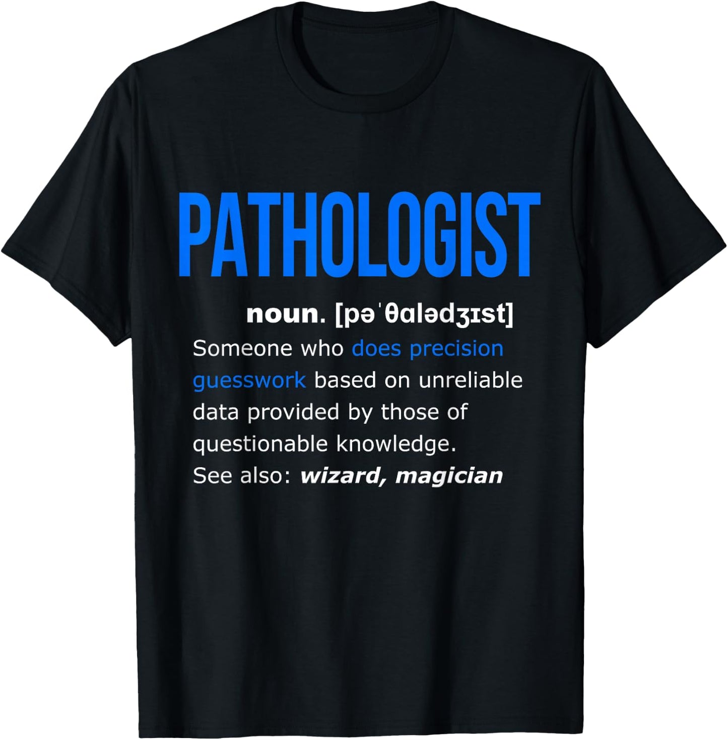 Pathologist Definition Shirt Funny Gift Pathology T-Shirt - T-Shirt | Black