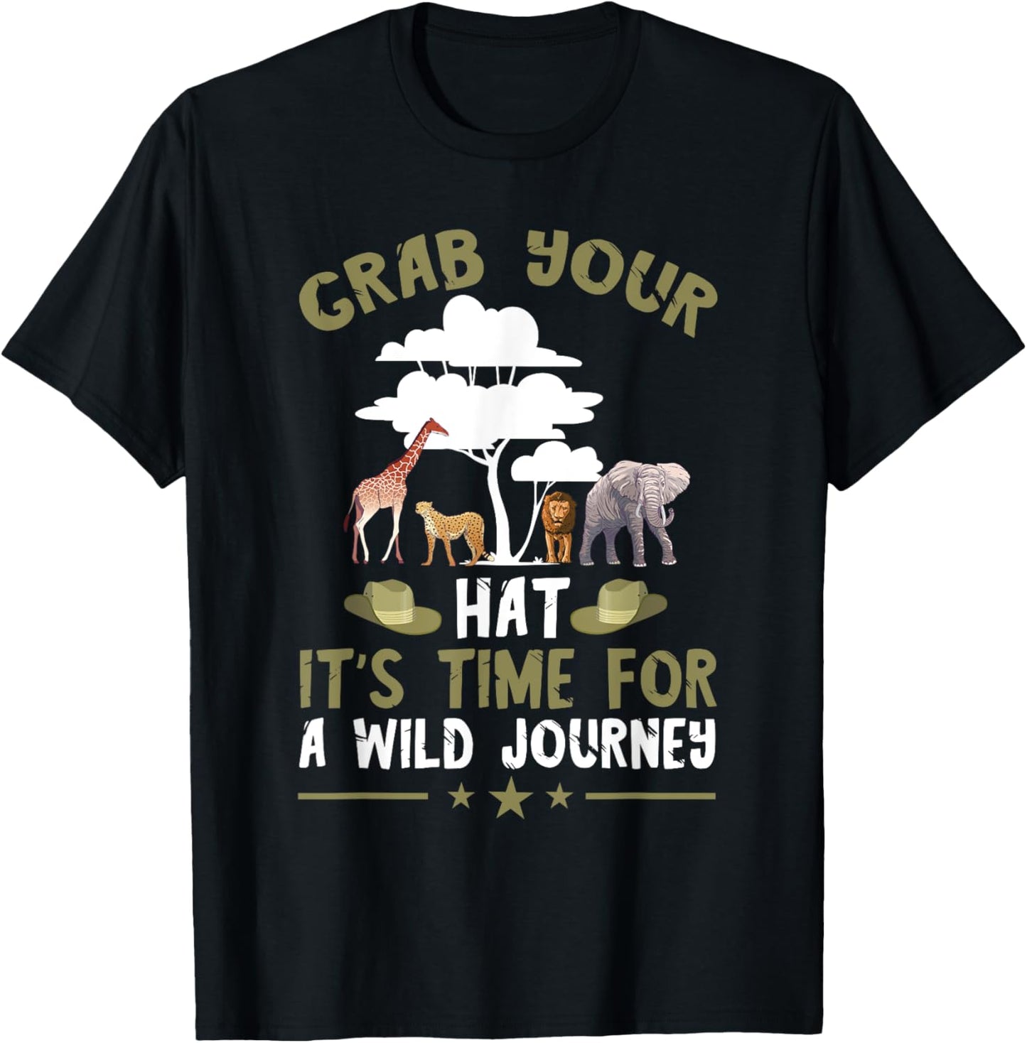 Safari Tour Guide Journey Grab Your Hat Safari Costume T-Shirt - T-Shirt | Black