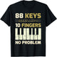 Men Women Kids Gifts 88 Keys 10 Fingers No Problem Piano T-Shirt - T-Shirt | Black