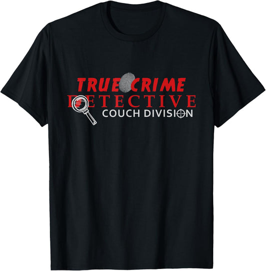 True Crime Detective Couch Division True Crime Fans T-Shirt - T-Shirt | Black