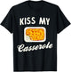Kiss my casserole T-Shirt - T-Shirt | Black