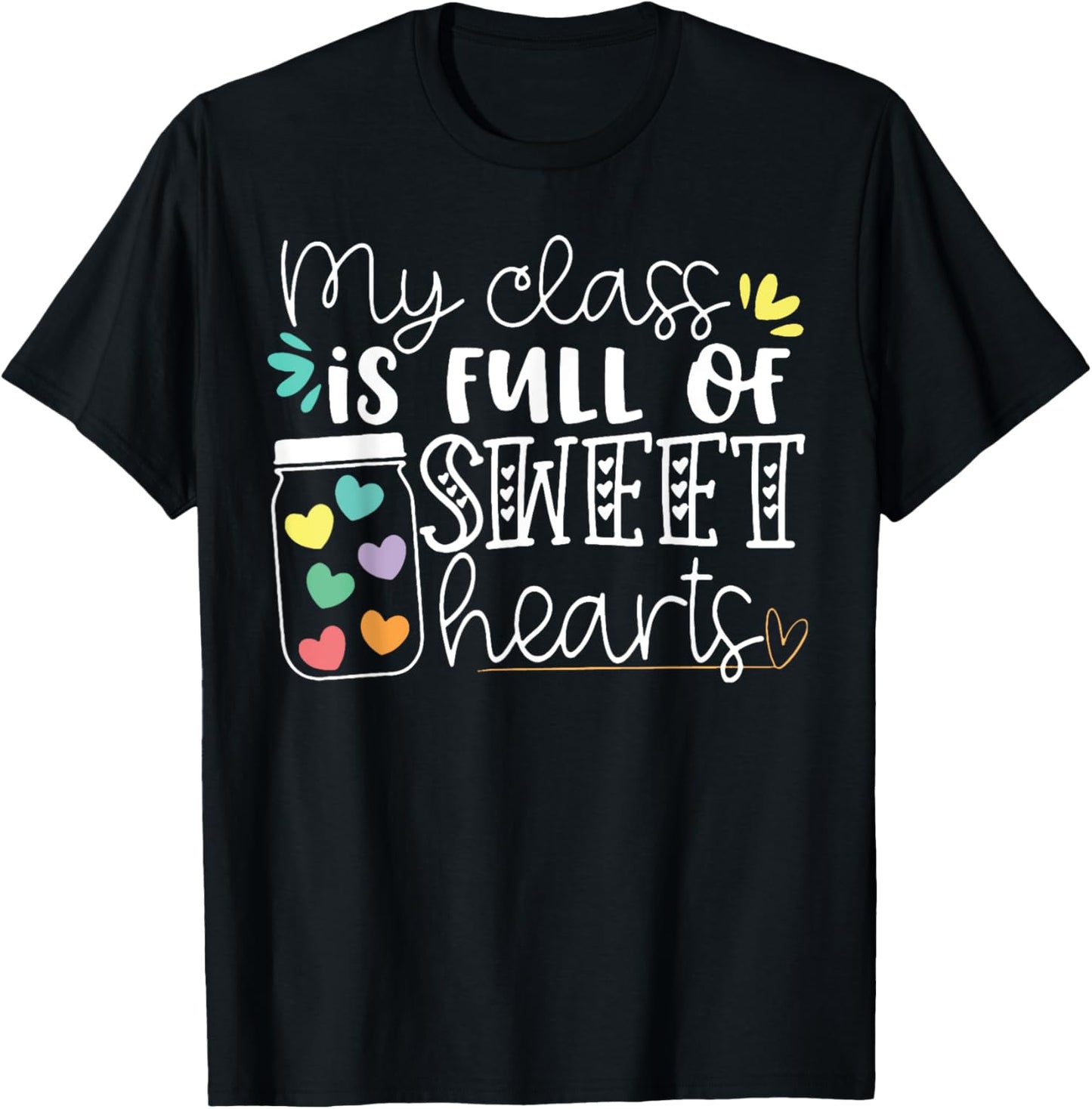 My Class is Full of Sweet Hearts T-Shirt - T-Shirt | Black