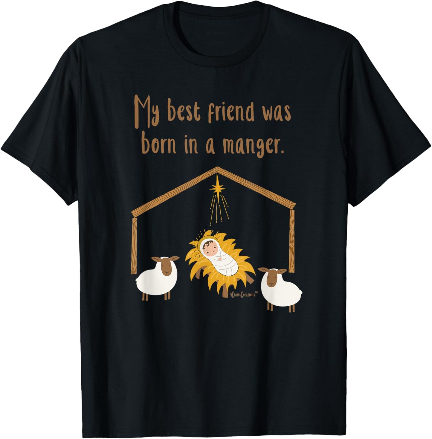 My Best Friend Was Born In A Manger Baby Jesus Christian T-Shirt - T-Shirt | Black