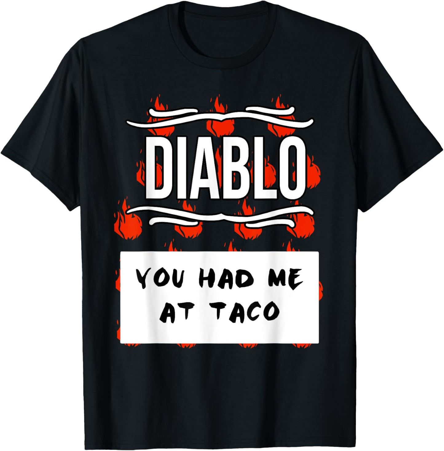 HOT SAUCES Group Halloween DIABLO SAUCE You Had Me At Taco T-Shirt - T-Shirt | Black