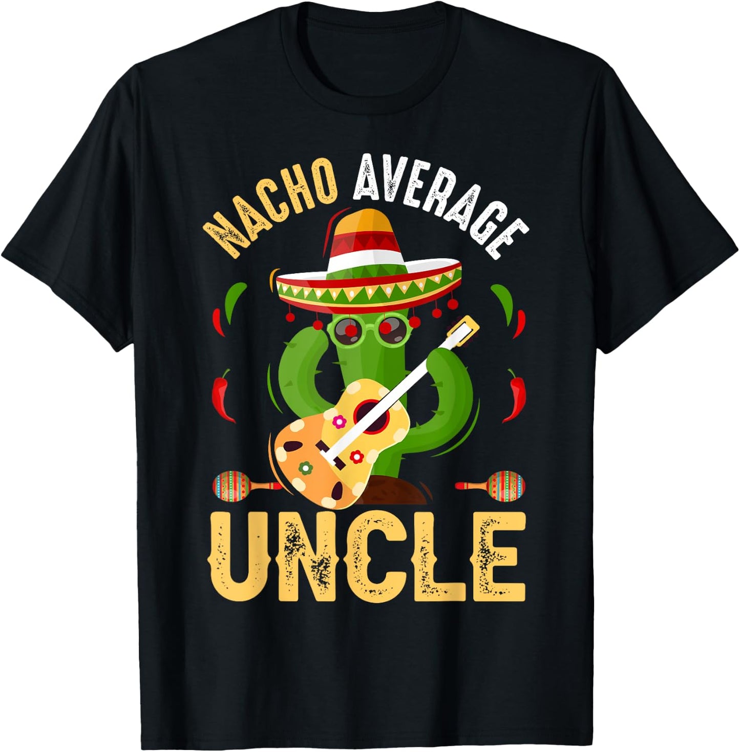 Funny Nacho Average Uncle Cinco De Mayo Mexican T-Shirt - T-Shirt | Black