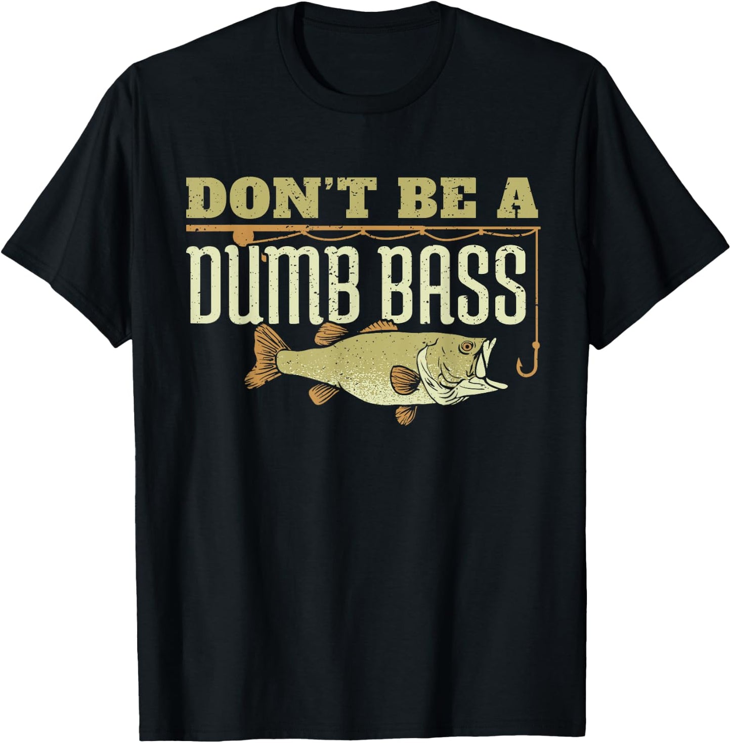 Don't Be A Dumb Bass Fishing Googan Pun T-Shirt - T-Shirt | Black