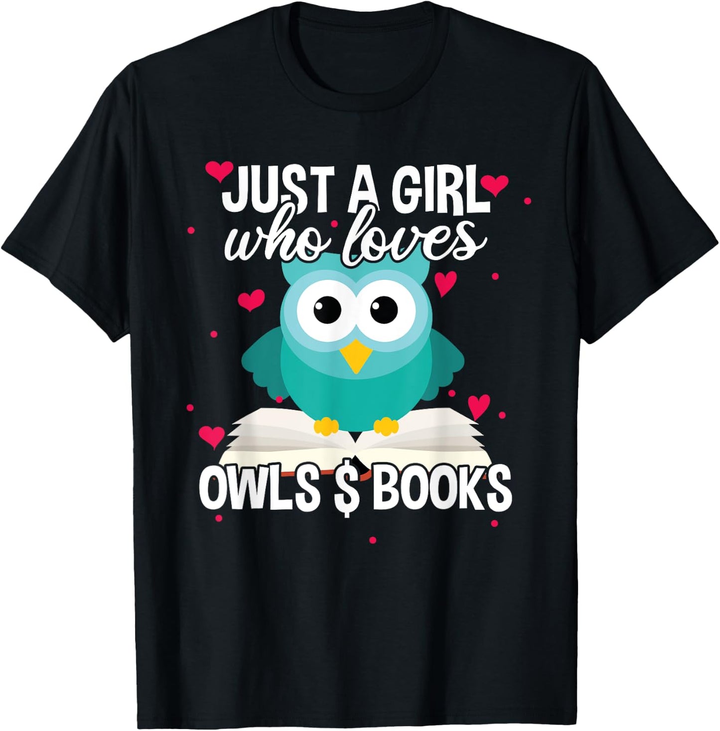 Just A Girl Who Loves Owls And Books, Cute Bookworm T-Shirt - T-Shirt | Black
