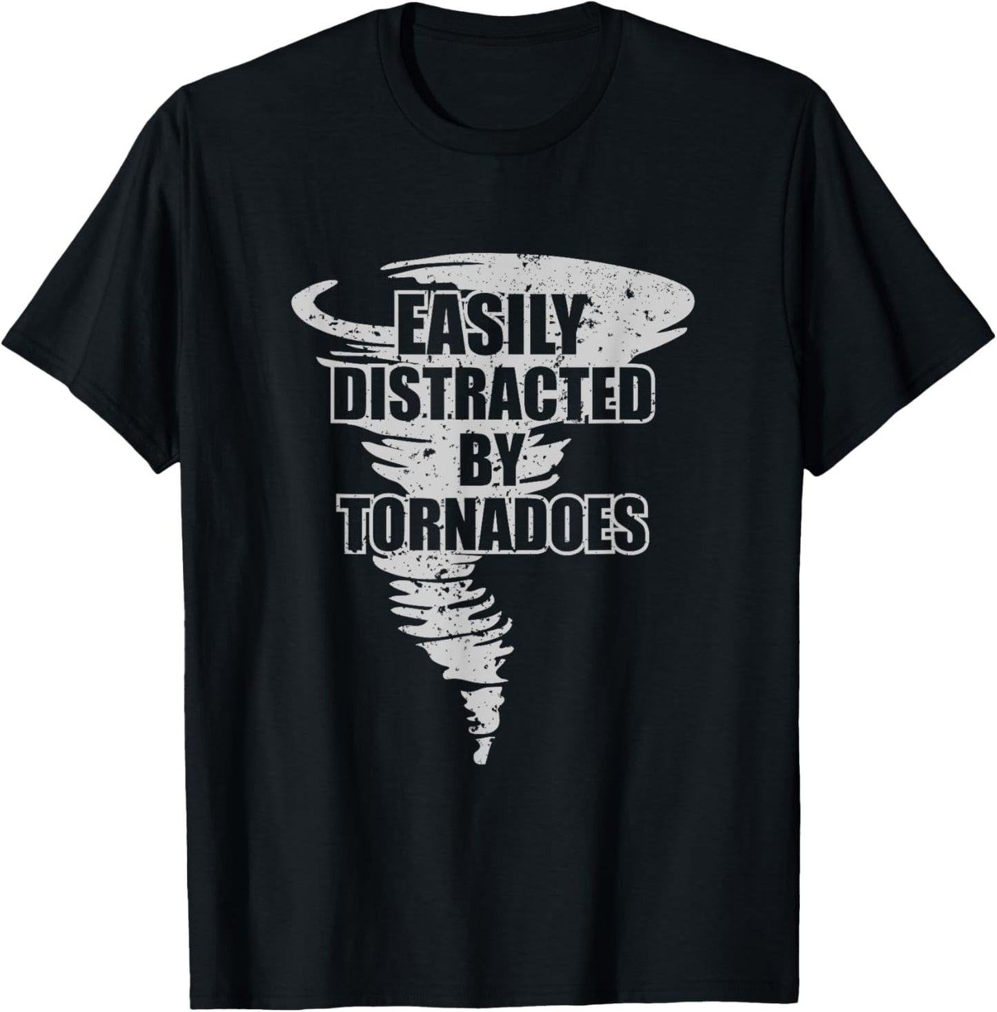 Easily Distracted by Tornadoes - Storm Chasing Tornados T-Shirt - T-Shirt | Black