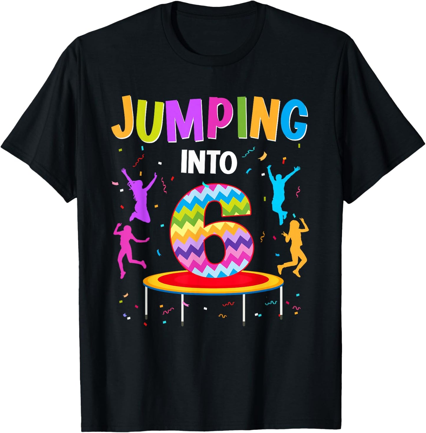 Jumping Into 6th Birthday Trampoline 6 Year Old Jumper T-Shirt - T-Shirt | Black