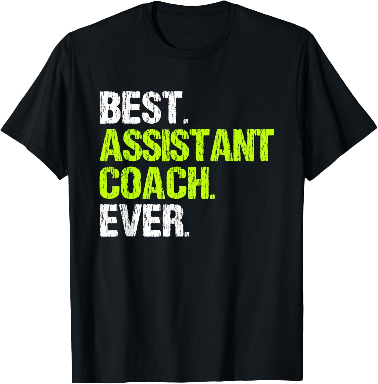 Best Assistant Coach Ever Funny Coaching T-Shirt - T-Shirt | Black