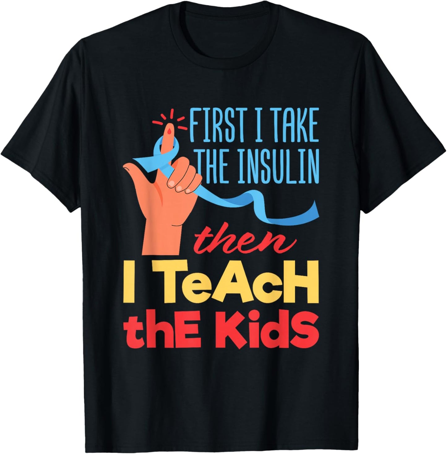 Diabetic Teacher Diabetes Awareness Insulin Blue Ribbon T-Shirt - T-Shirt | Black