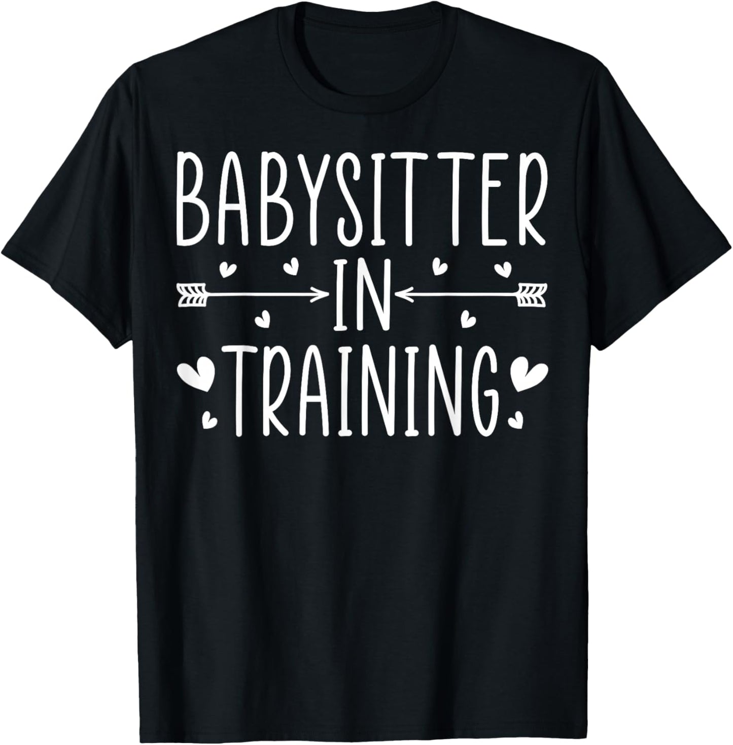 Babysitter in Training - Funny Future Babysitter Babysitting T-Shirt - T-Shirt | Black
