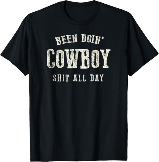 Been Doing Cowboy Shit Western Cowgirl Gift T-Shirt - T-Shirt | Black