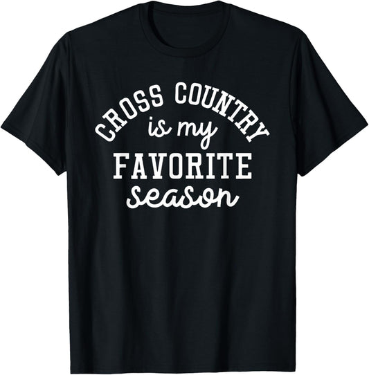 Cross Country Is My Favorite Season Sports Cross Country Lov T-Shirt - T-Shirt | Black