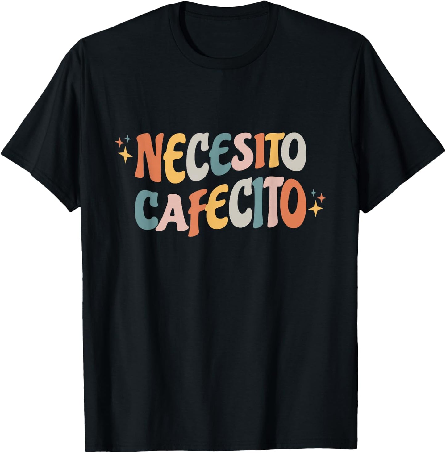 Necesito Cafecito Spanish Coffee T-Shirt - T-Shirt | Black