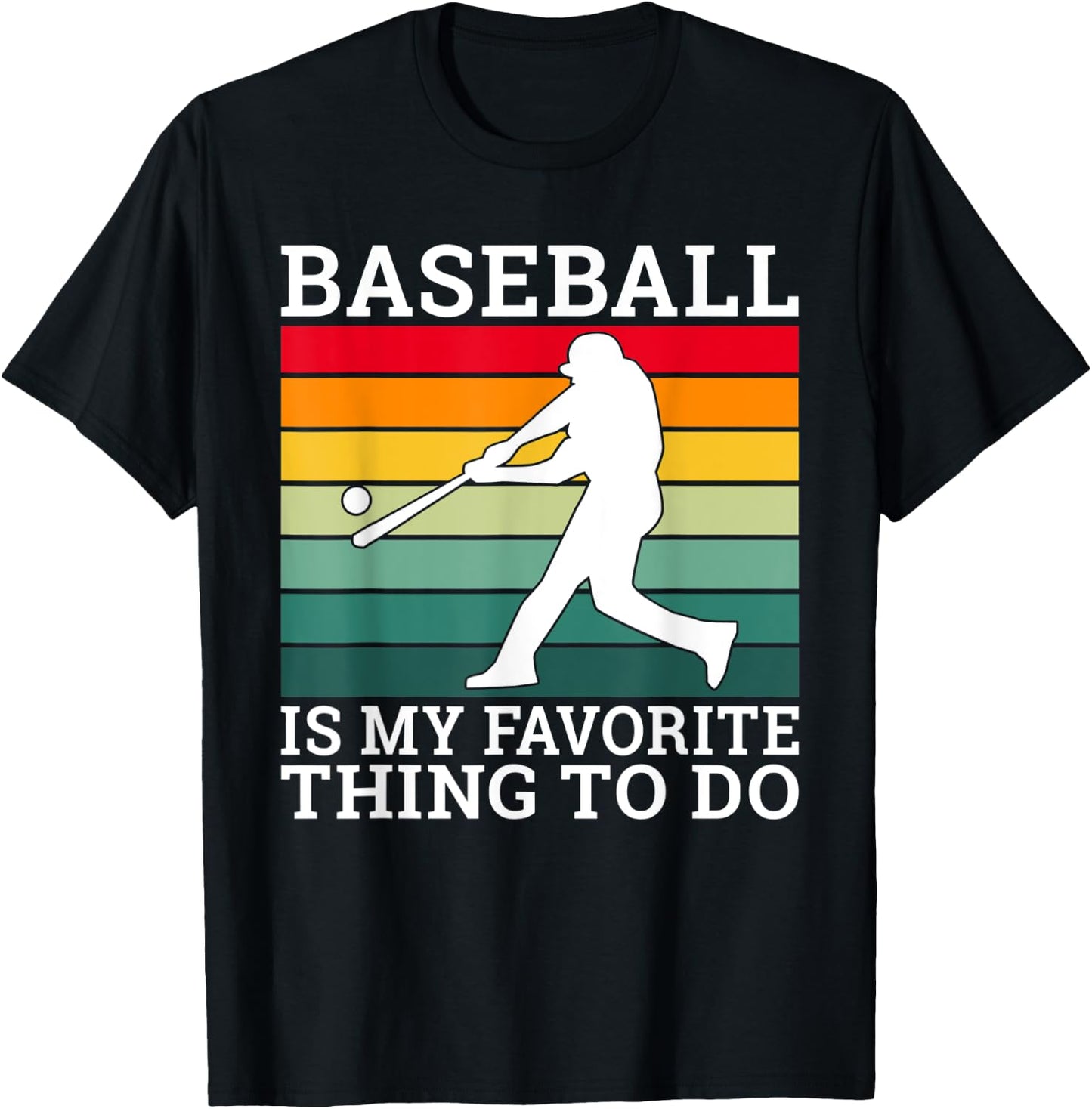 Baseball is my favorite thing to do Baseball T-Shirt - T-Shirt | Black