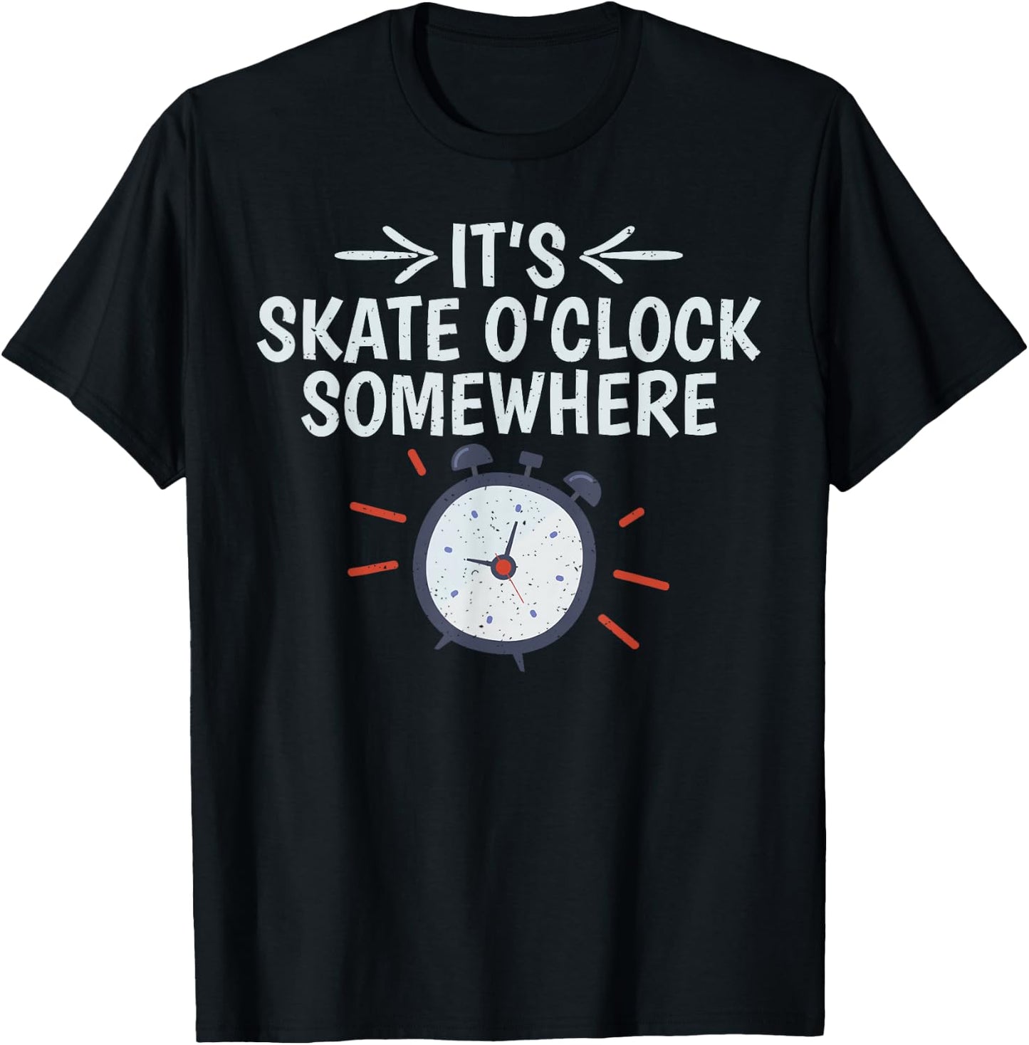 Its Skate O Clock Somewhere Roller Skating T-Shirt - T-Shirt | Black