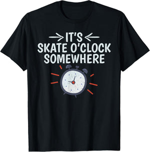 Its Skate O Clock Somewhere Roller Skating T-Shirt - T-Shirt | Black