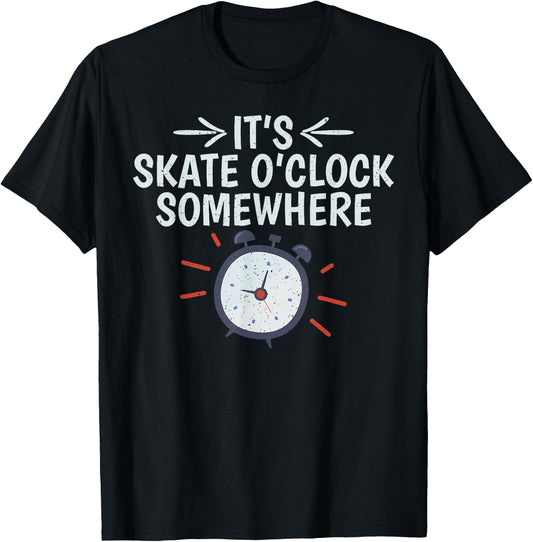 Its Skate O Clock Somewhere Roller Skating T-Shirt - T-Shirt | Black