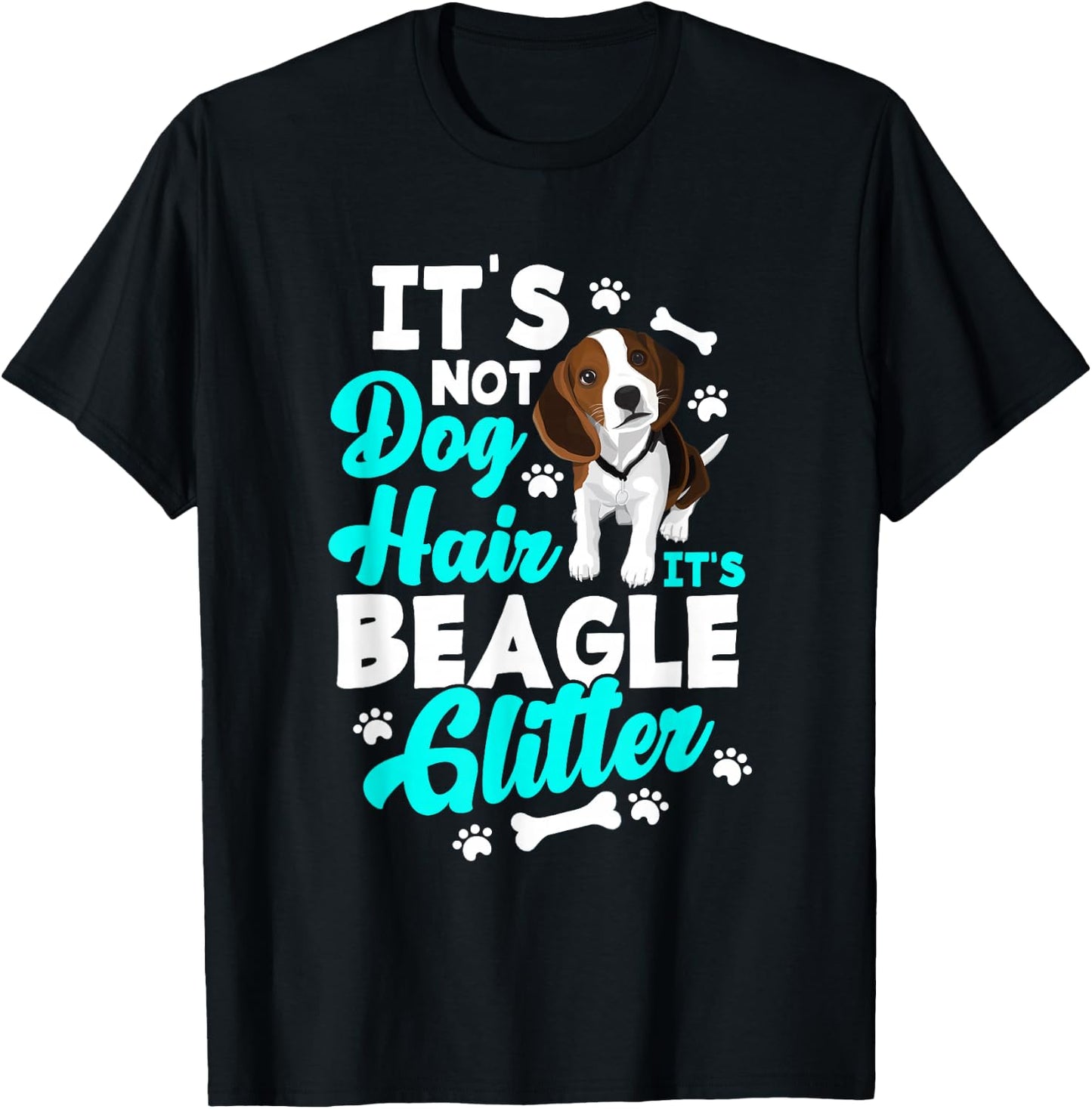 It's Not Dog Hair It's Beagle Glitter - Funny Beagle Owner T-Shirt - T-Shirt | Black