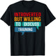 Introverted But Willing To Discuss Training T-Shirt - T-Shirt | Black