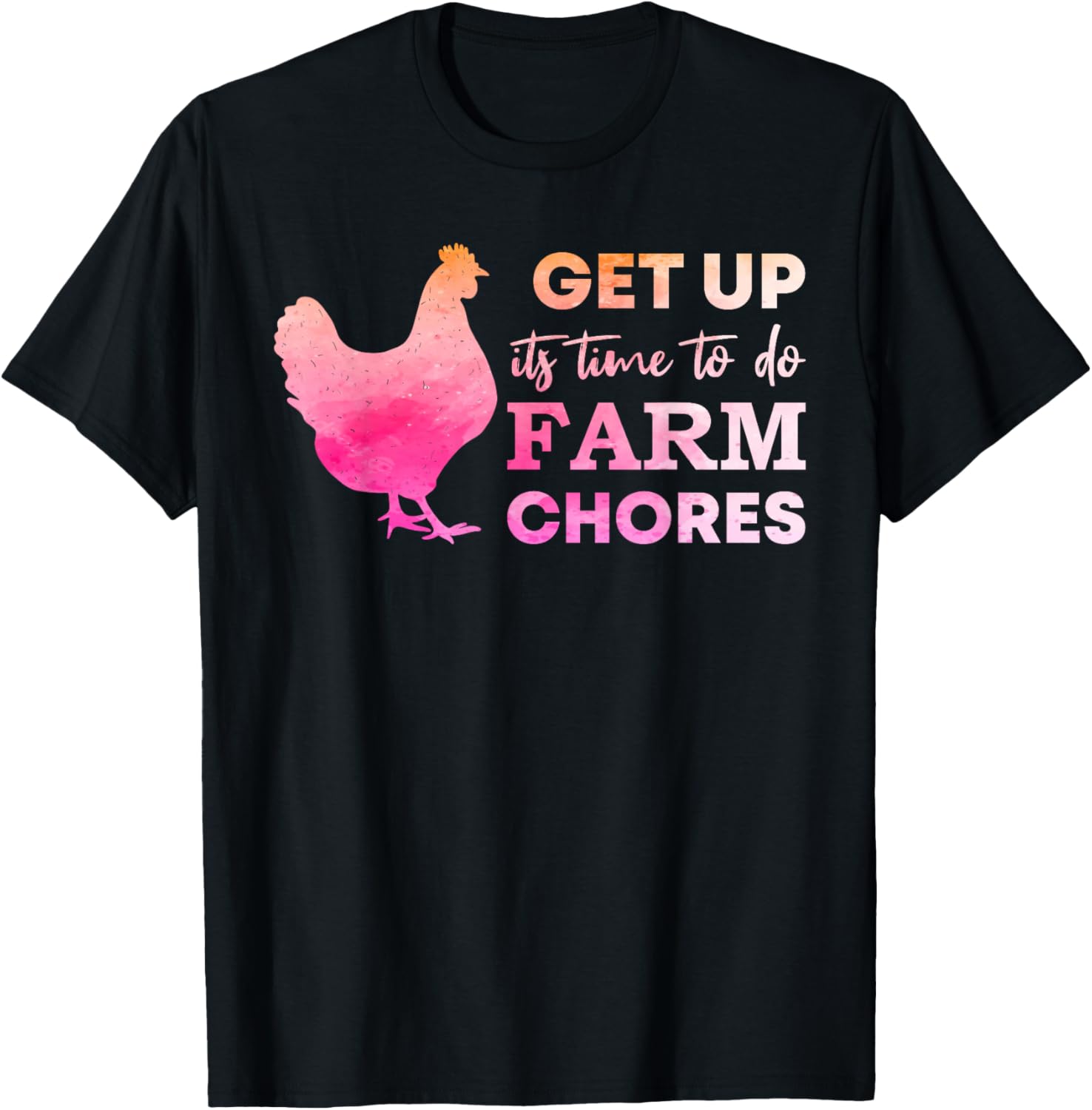 get up its time to do farm chores Funny Chicken mom T-Shirt - T-Shirt | Black