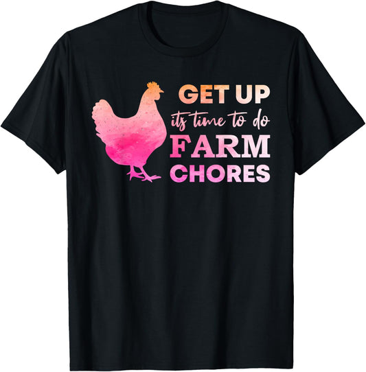 get up its time to do farm chores Funny Chicken mom T-Shirt - T-Shirt | Black