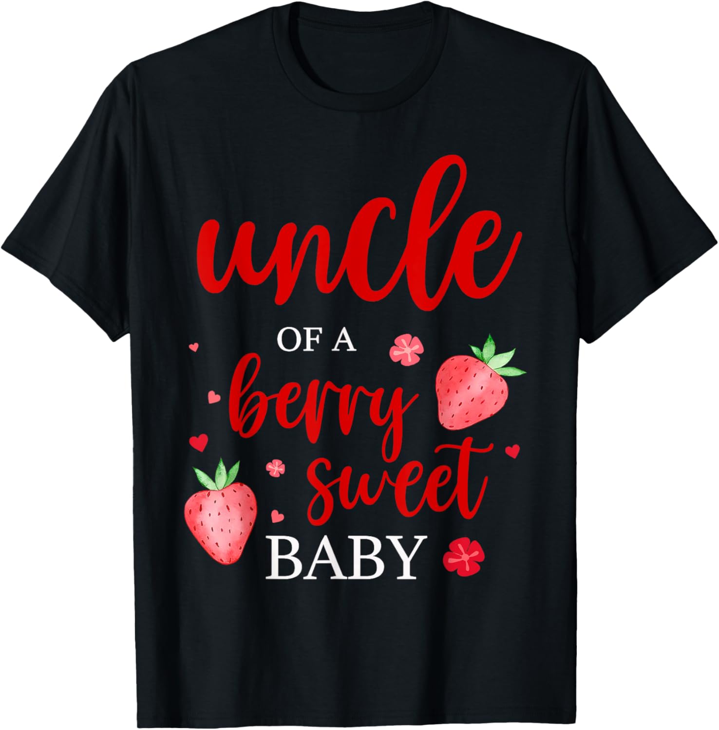 Uncle Of A Berry Sweet One Strawberry Baby First Birthday T-Shirt - T-Shirt | Black