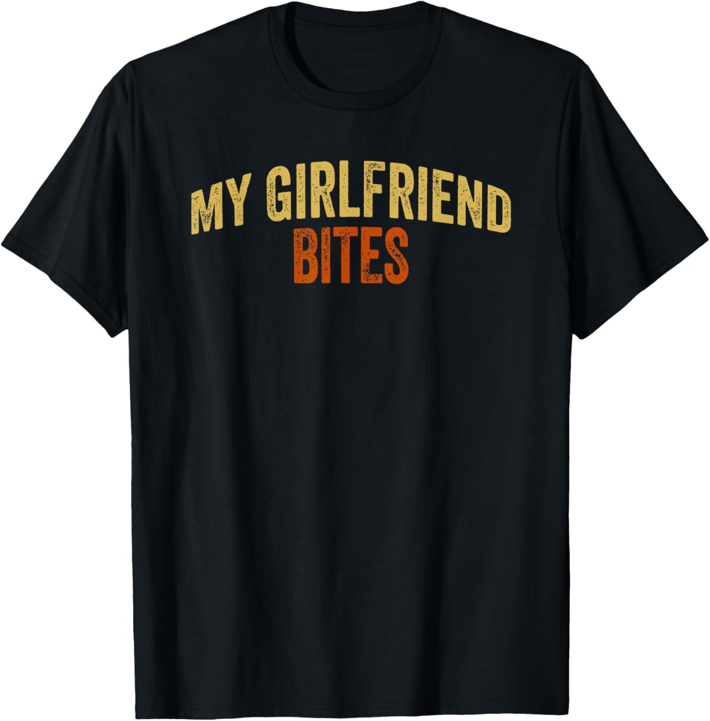 Vintage My Girlfriend Bites Funny Girlfriend Bites BF T-Shirt - T-Shirt | Black