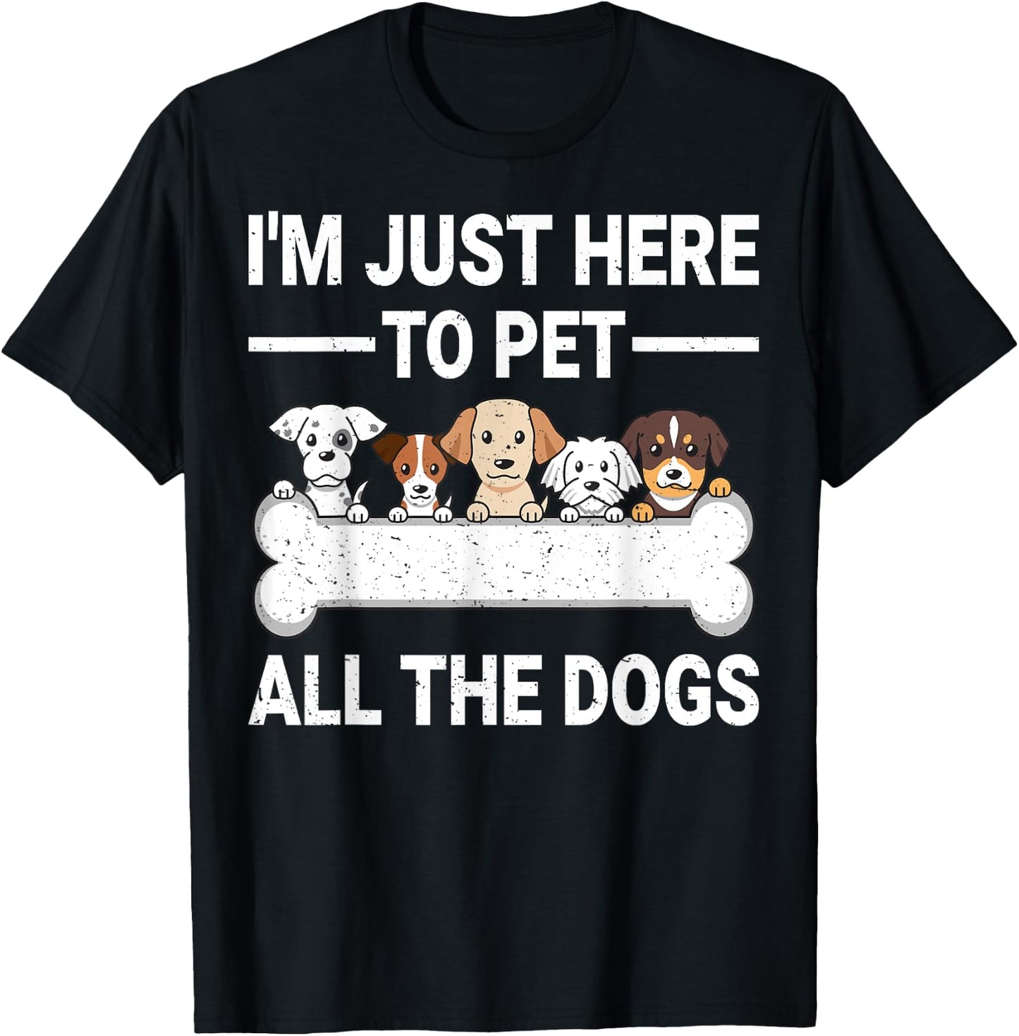 I'm Just Here To Pet All The Dogs Shirt Cute Dog Lover Gifts Women Kids T-Shirt - T-Shirt | Black
