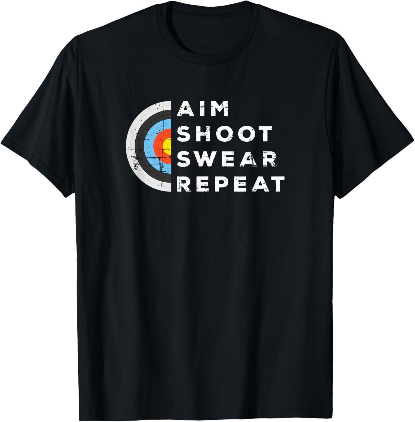 Aim Shoot Swear Repeat Archery Costume Archer Gift Archery T-Shirt - T-Shirt | Black