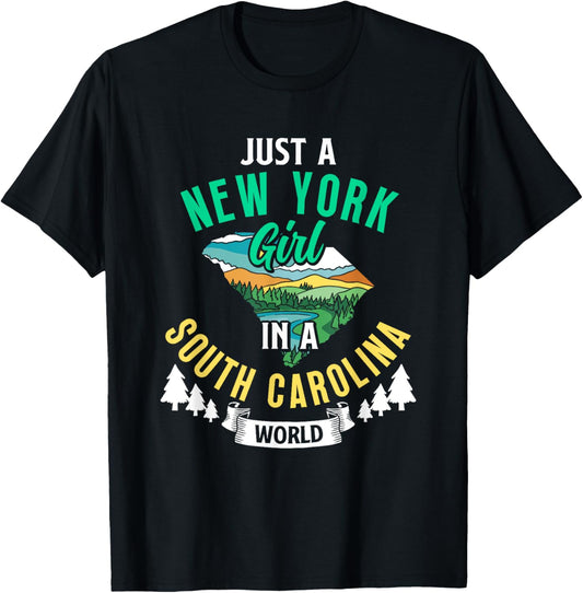 Just A New York Girl In A South Carolina World New Yorkers T-Shirt - T-Shirt | Black